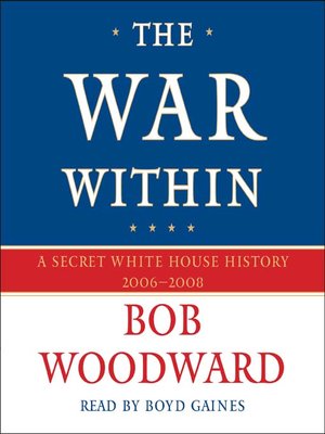 cover image of The War Within: a Secret White House History 2006-2008